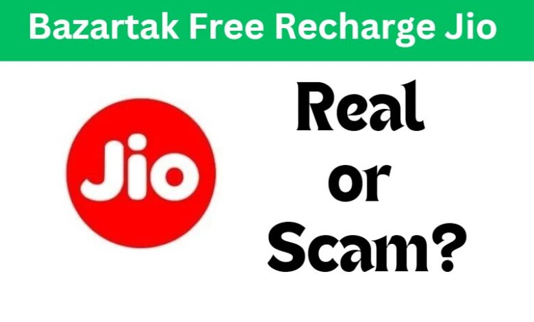 Bazartak Free Recharge Jio