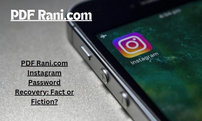 PDF Rani.com Instagram Password Recovery Fact or Fiction